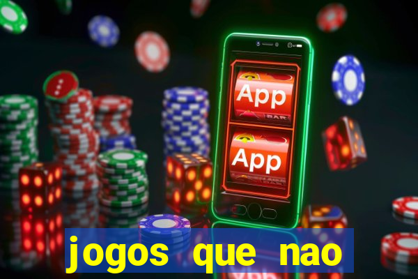 jogos que nao precisa colocar dinheiro