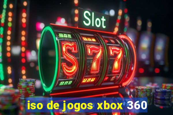 iso de jogos xbox 360