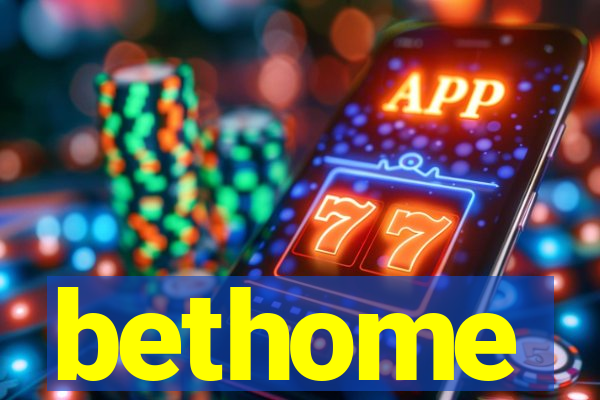 bethome