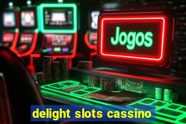 delight slots cassino