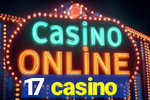 17 casino