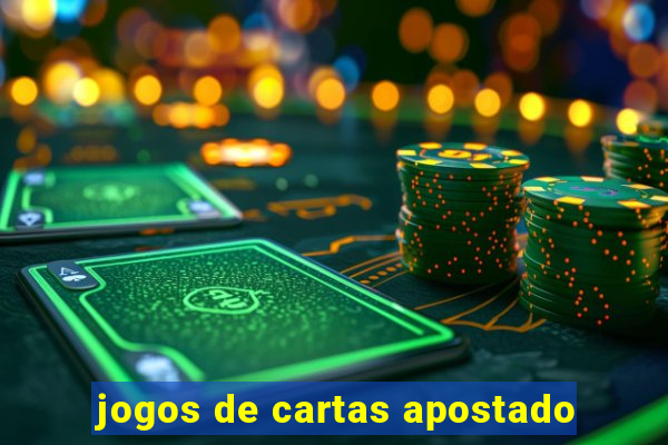 jogos de cartas apostado