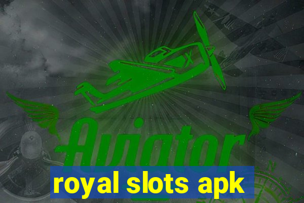 royal slots apk