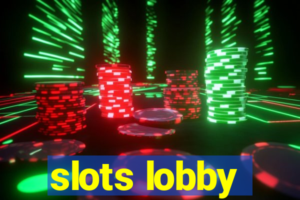 slots lobby