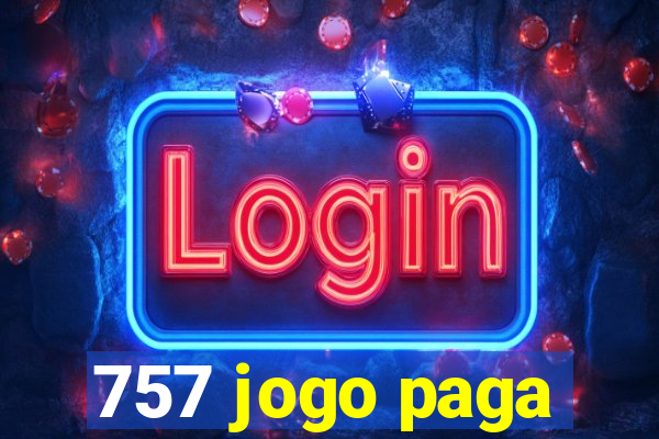 757 jogo paga