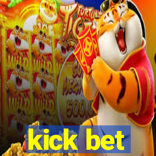 kick bet