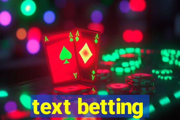 text betting