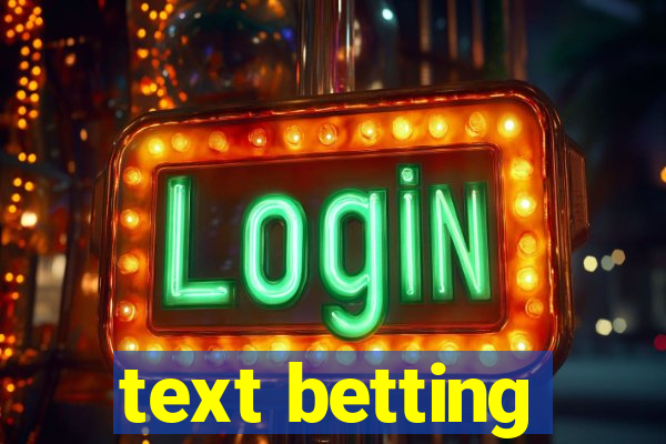 text betting