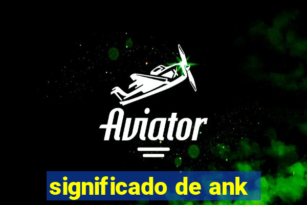 significado de ank