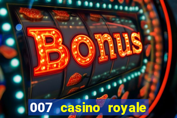 007 casino royale 2006 go filmes