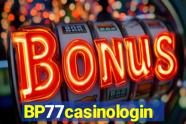 BP77casinologin