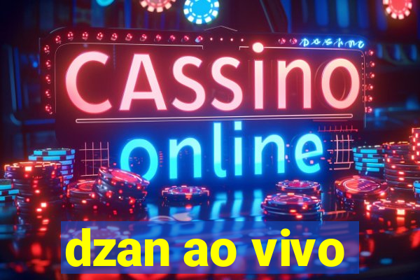 dzan ao vivo