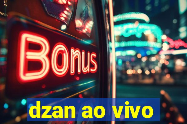 dzan ao vivo