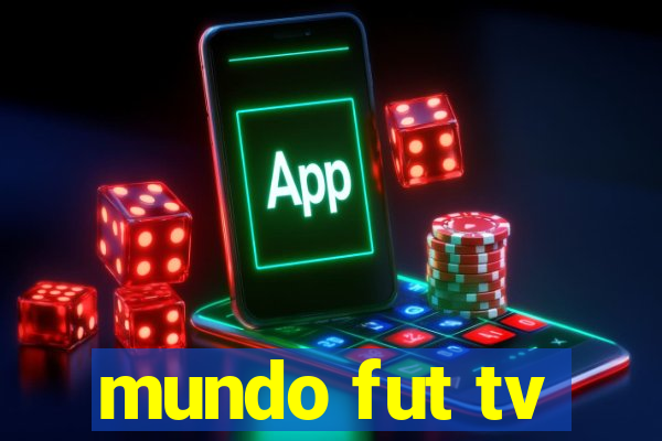 mundo fut tv