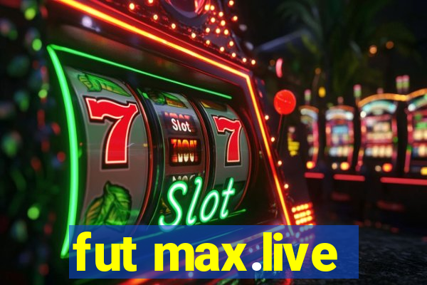 fut max.live