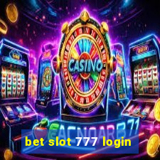 bet slot 777 login