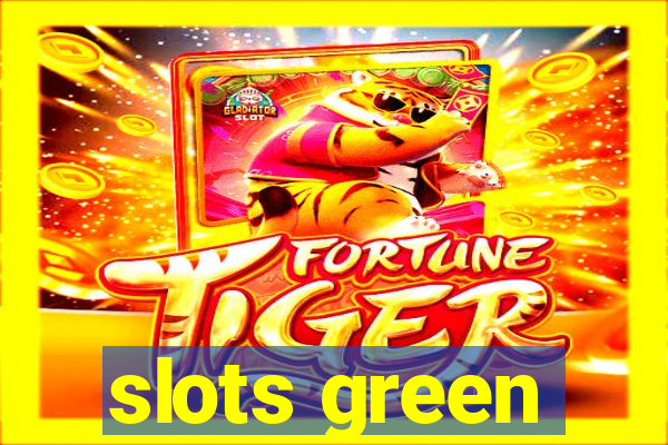 slots green