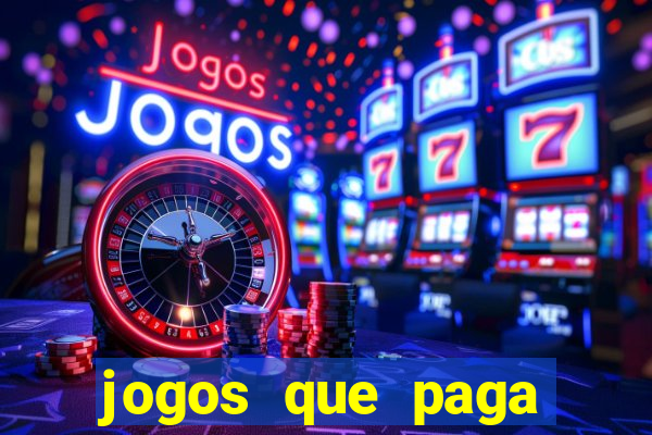 jogos que paga para jogar