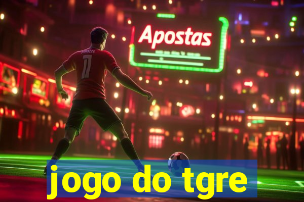 jogo do tgre