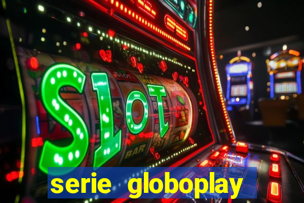 serie globoplay sobre jogo do bicho