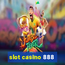 slot casino 888