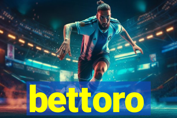 bettoro