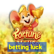 betting luck