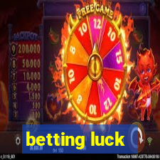 betting luck