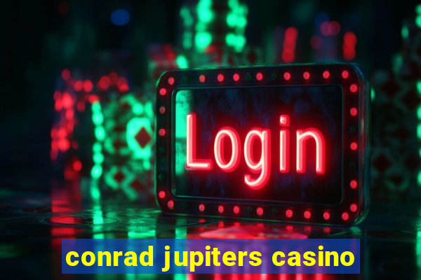 conrad jupiters casino