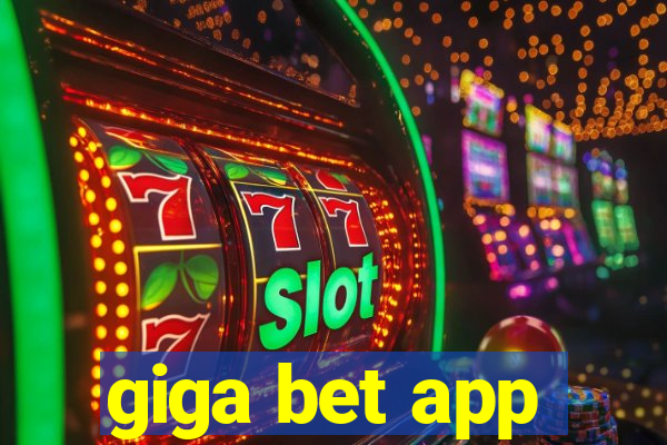 giga bet app