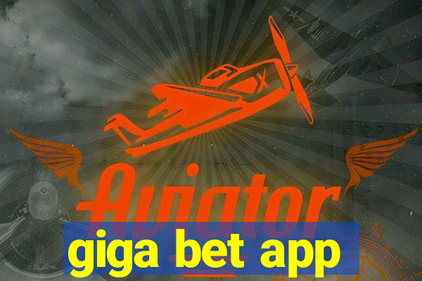 giga bet app