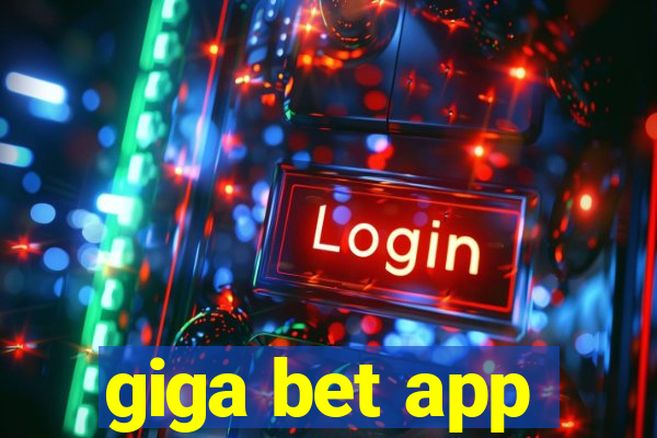 giga bet app