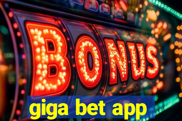 giga bet app