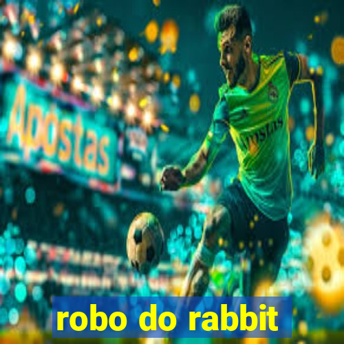 robo do rabbit