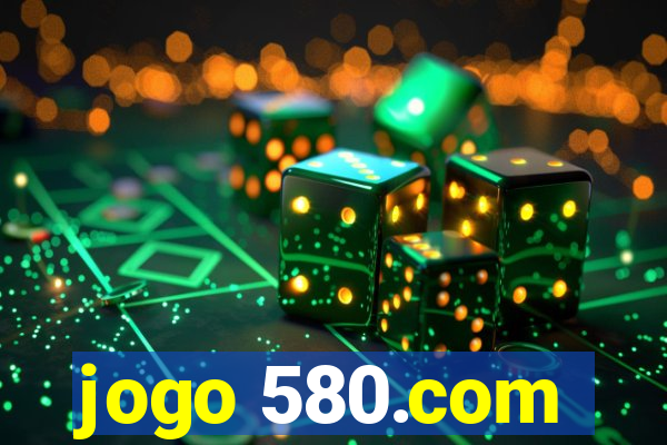 jogo 580.com