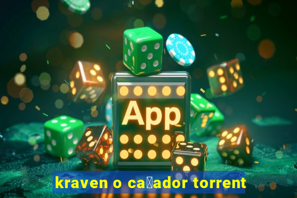 kraven o ca莽ador torrent