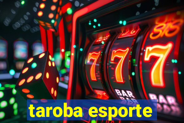 taroba esporte