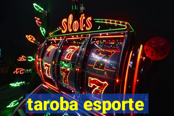 taroba esporte