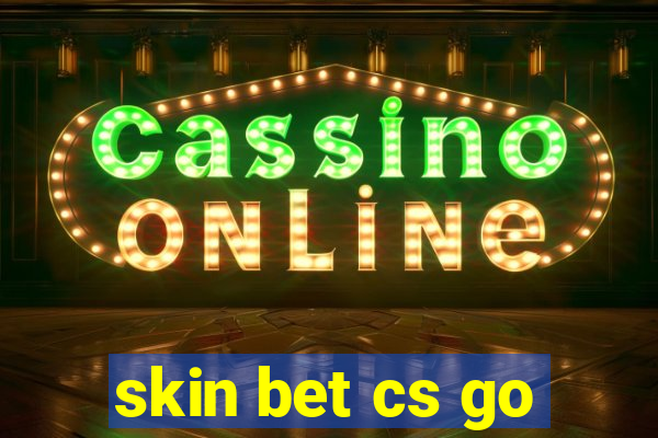 skin bet cs go