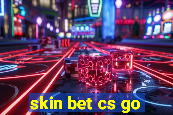 skin bet cs go