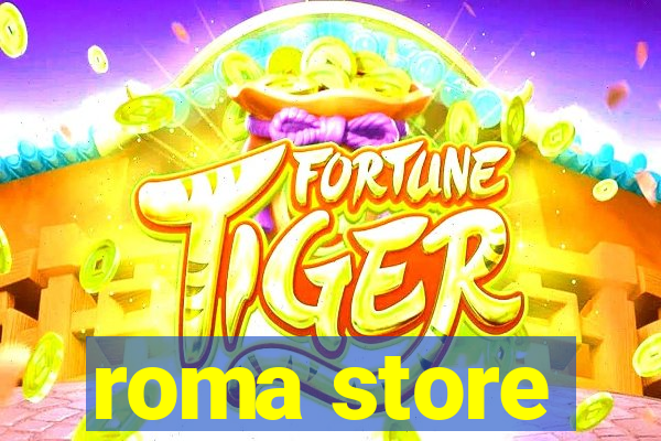 roma store