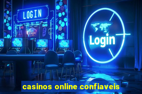 casinos online confiaveis