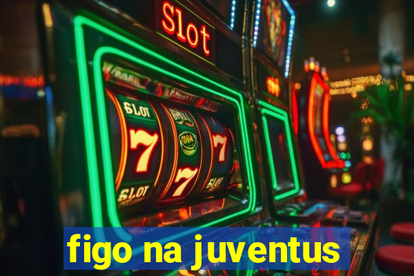 figo na juventus