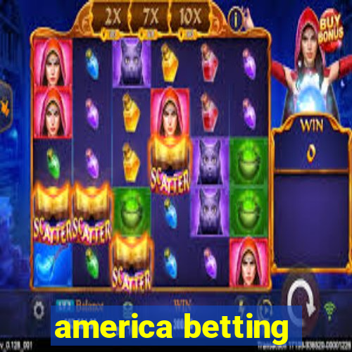 america betting