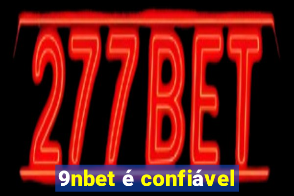 9nbet é confiável