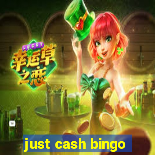 just cash bingo