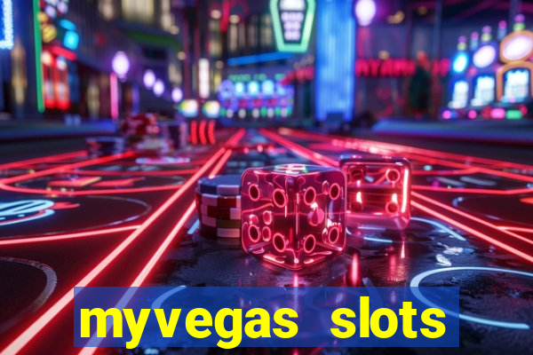 myvegas slots casino free