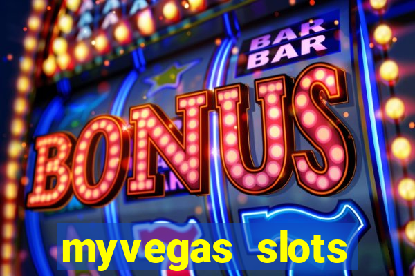 myvegas slots casino free