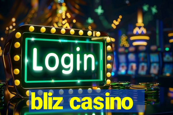 bliz casino