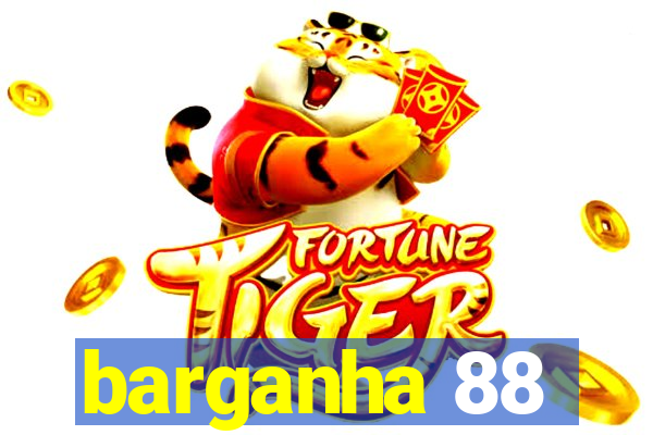 barganha 88